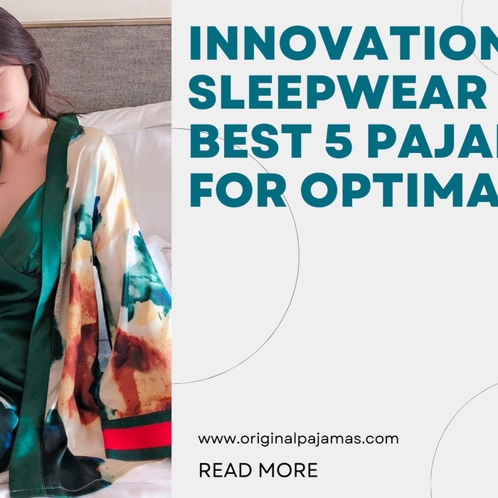 Innovations in Sleepwear Trend: Best 5 Pajamas for Optimal Rest