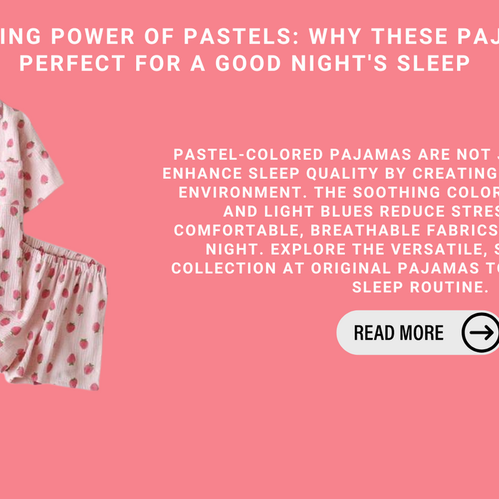 The Soothing Power Of Pastels: Why These Pajamas Are Perfect For A Good Night's Sleep