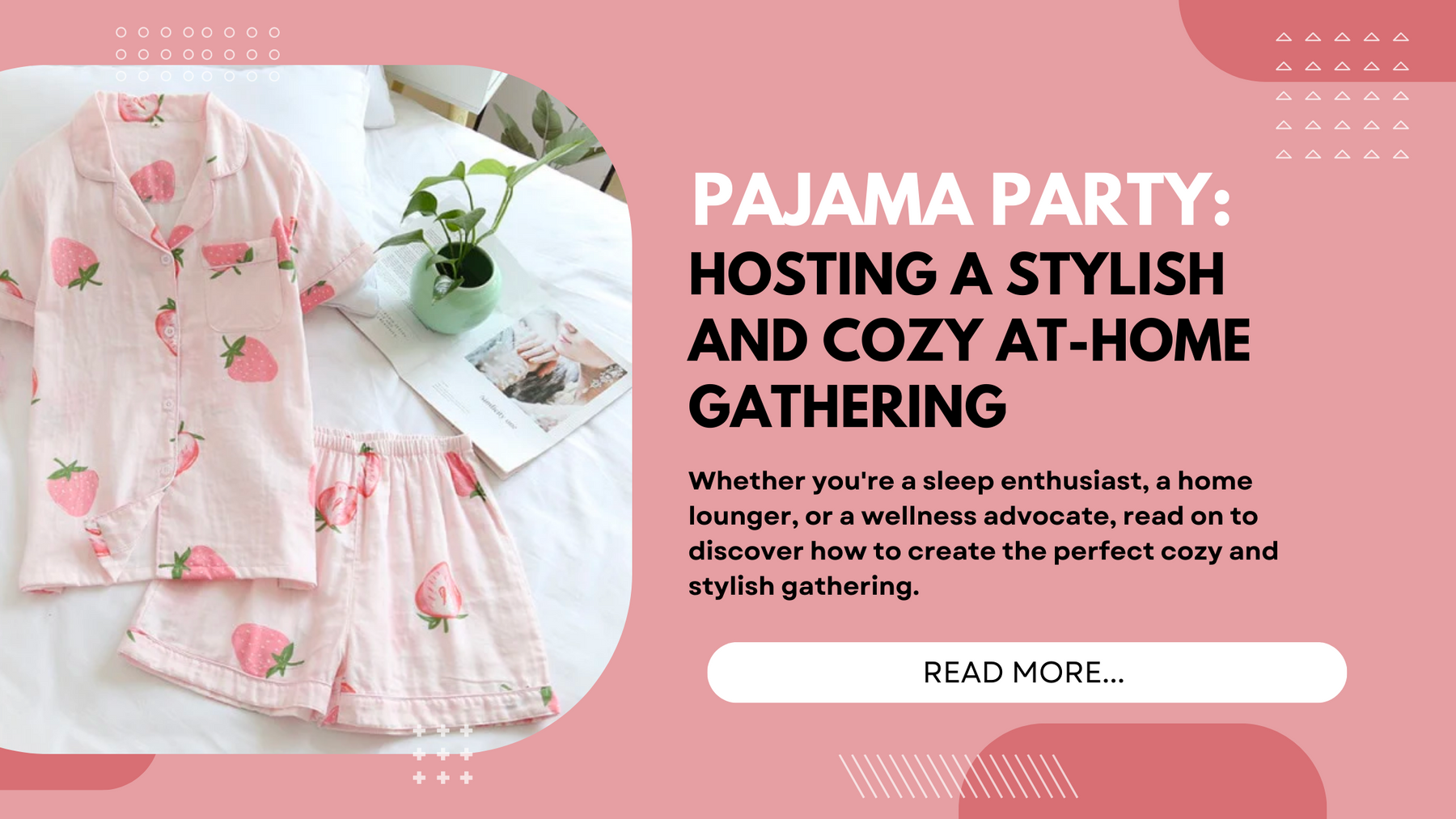 Pajama Party: Hosting a Stylish and Cozy At-Home Gathering